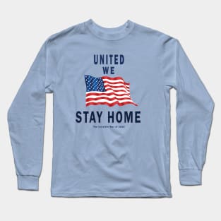 United We Stay Home Long Sleeve T-Shirt